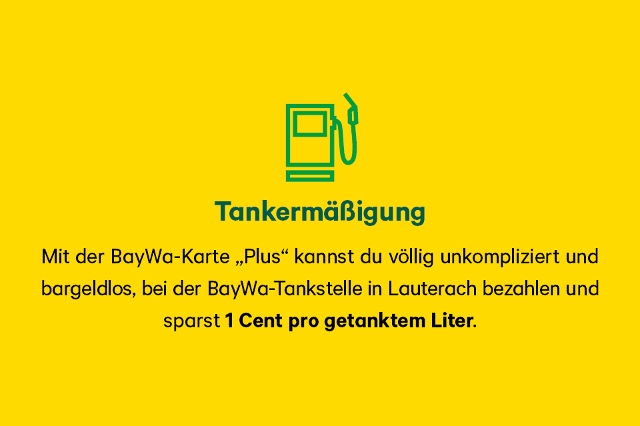 Mit der BayWa-Karte „Plus“ kannst du völlig unkompliziert und bargeldlos, bei der BayWa-Tankstelle in Lauterach bezahlen und sparst 1 Cent pro getanktem Liter.